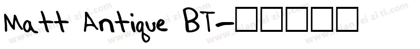 Matt Antique BT字体转换